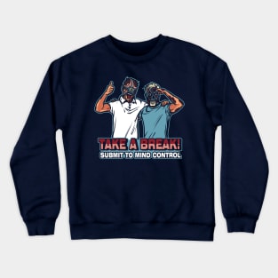 Take a Break Crewneck Sweatshirt